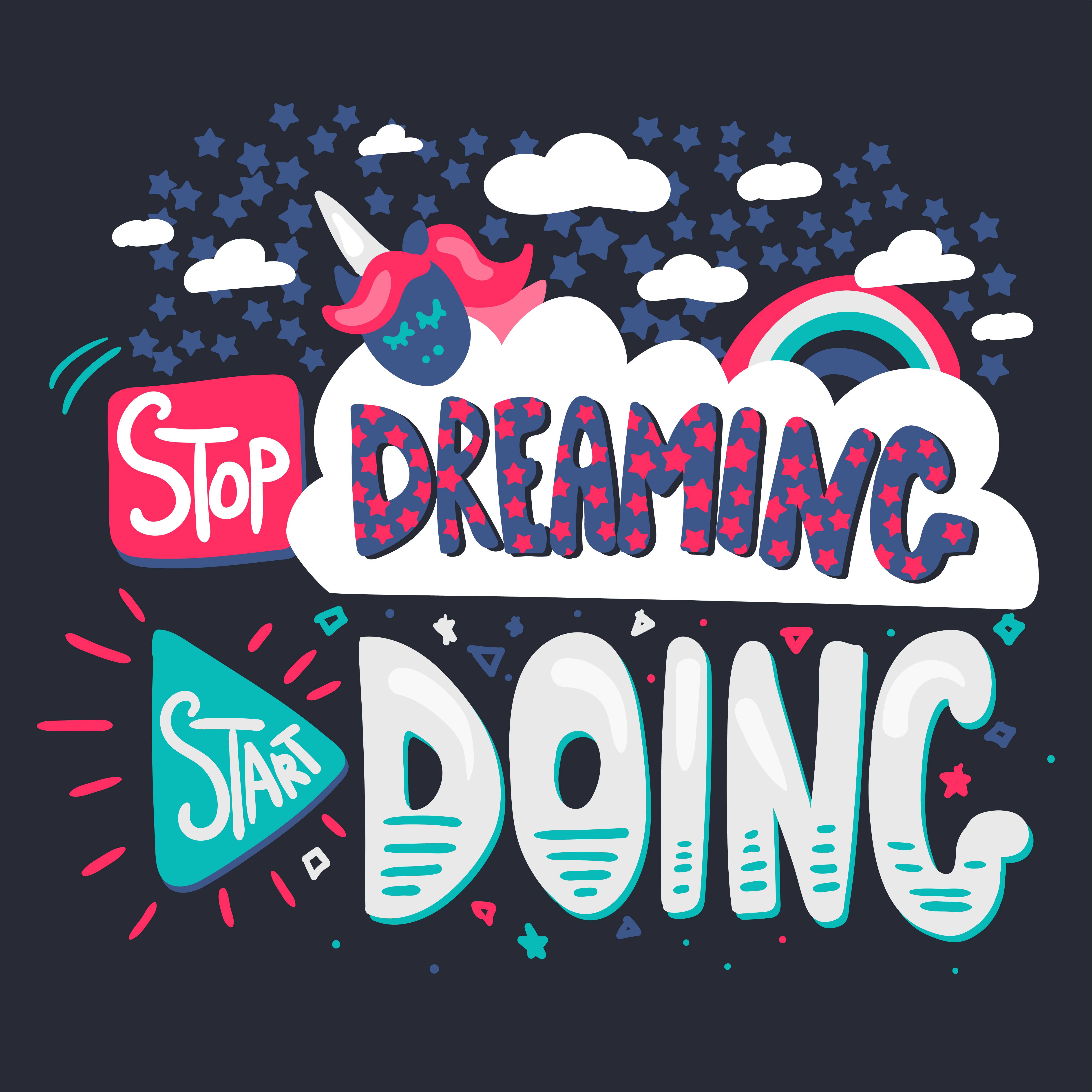 stop dreaming and do it.jpg